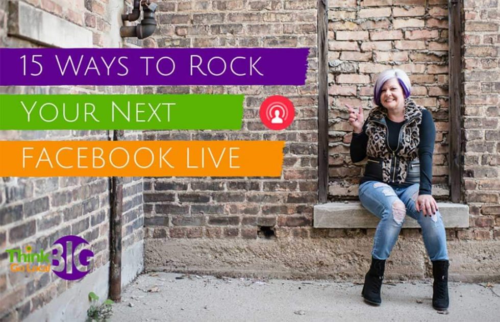 Facebook Live: 15 ways to rock your next video